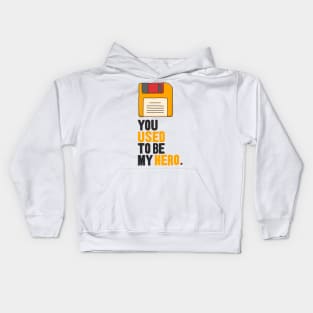 You used to be my hero Kids Hoodie